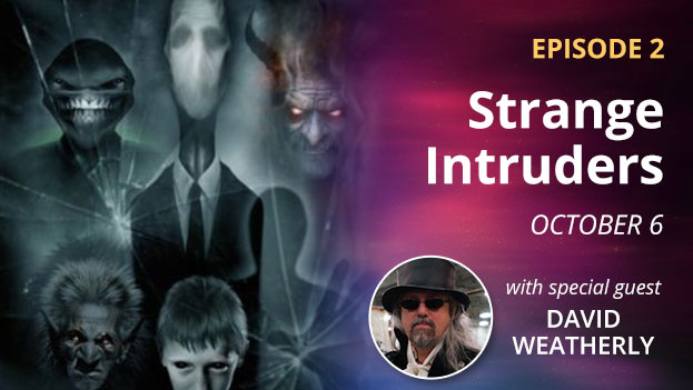 Episode 2 – Strange Intruders – October 6